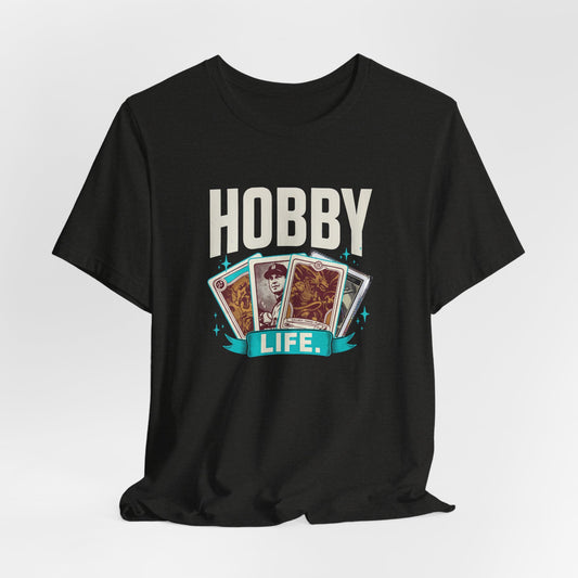 Hobby Life T-Shirt — Trading Card Collecter Tee