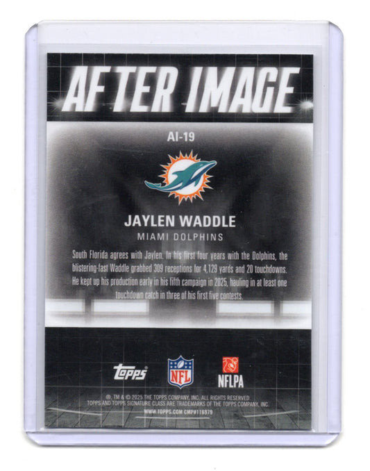 2025 Topps Signature Class Jaylen Waddle Card After Image Miami Dolphins #AI-19