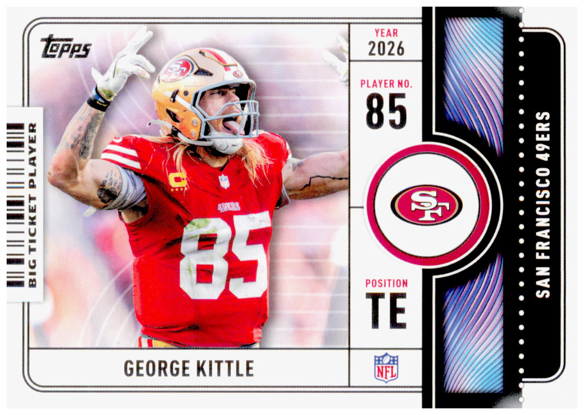 2026 Topps Flagship George Kittle Card Big Ticket Players San Francisco 49ers