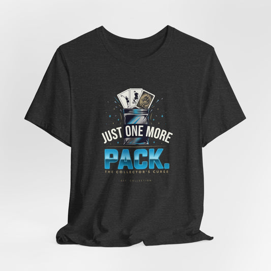 Playing Card Pack T-Shirt — "Just One More Pack" Collector Tee