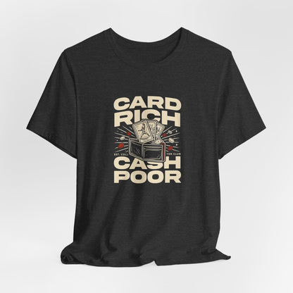 T-Shirt — “Card Rich Cash Poor” Retro Casino Graphic Tee