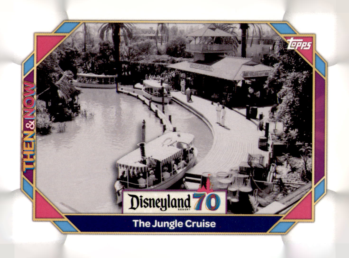 2025 Topps Disneyland 70th Anniversary The Jungle Cruise Then & Now #9 Disney