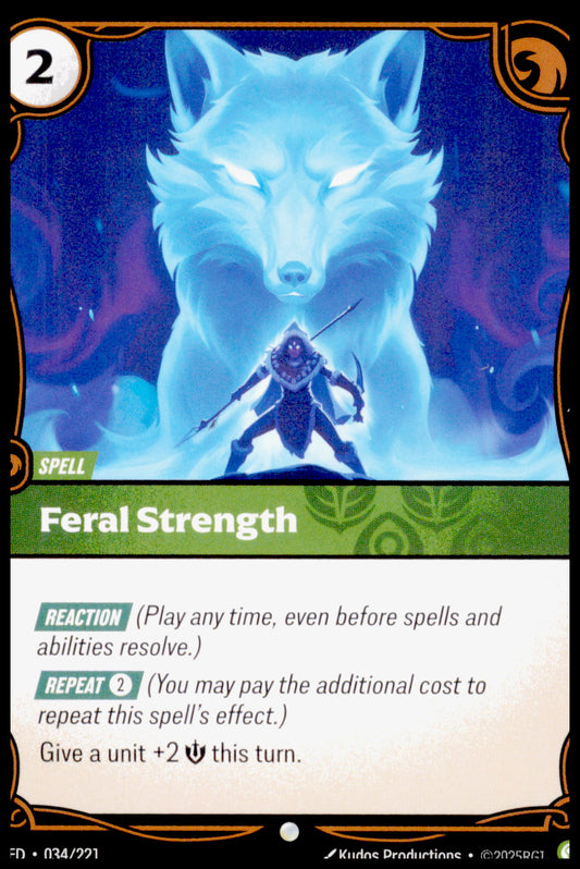 2025 Riftbound Feral Strength #034/221 Spell LoR TCG League of Legends