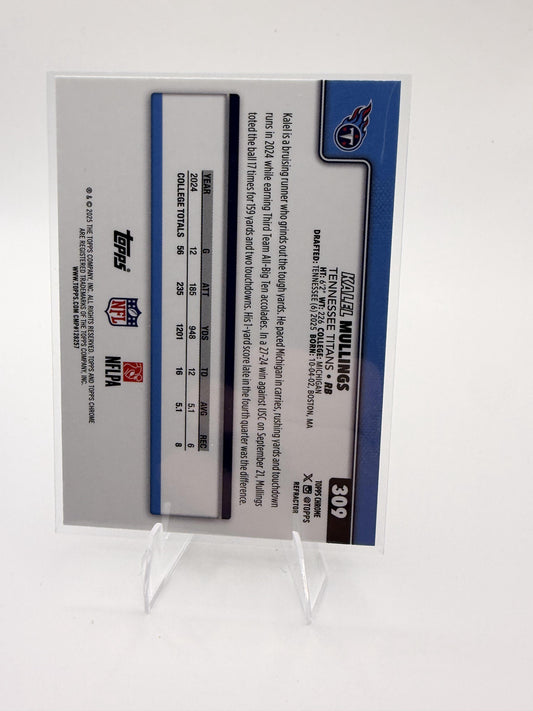 2025 Topps Chrome Kalel Mullings Card Topps Refractor RC Tennessee Titans #309