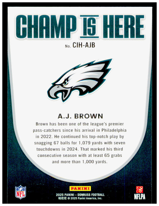 2025 Donruss A.J. Brown Card Champ is Here Philadelphia Eagles #CIH-AJB