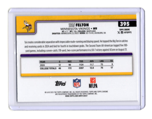 2025 Topps Chrome Tai Felton Card X-Fractor RC Minnesota Vikings #395