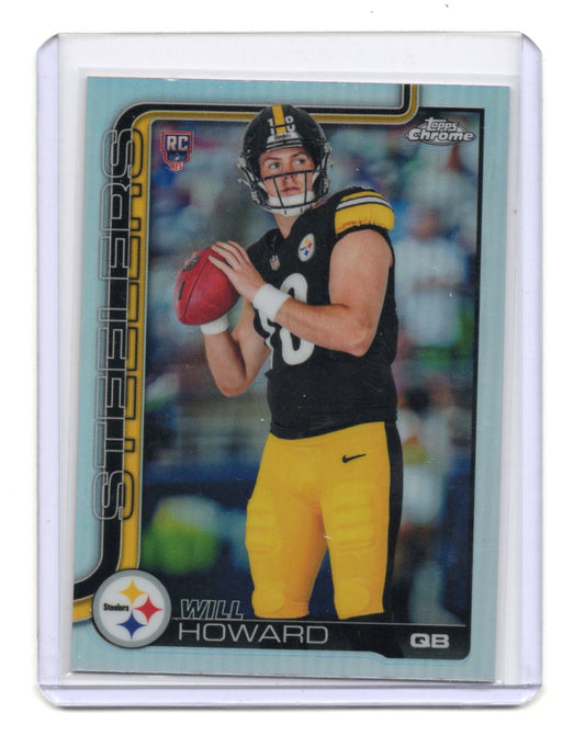 2025 Topps Chrome Will Howard Card Topps Refractor RC Steelers #321