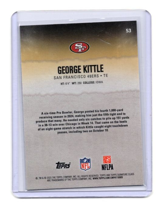2025 Topps Signature Class George Kittle Card Chrome  49ers #53