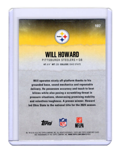 2025 Topps Signature Class Will Howard Card RC Pittsburgh Steelers #107