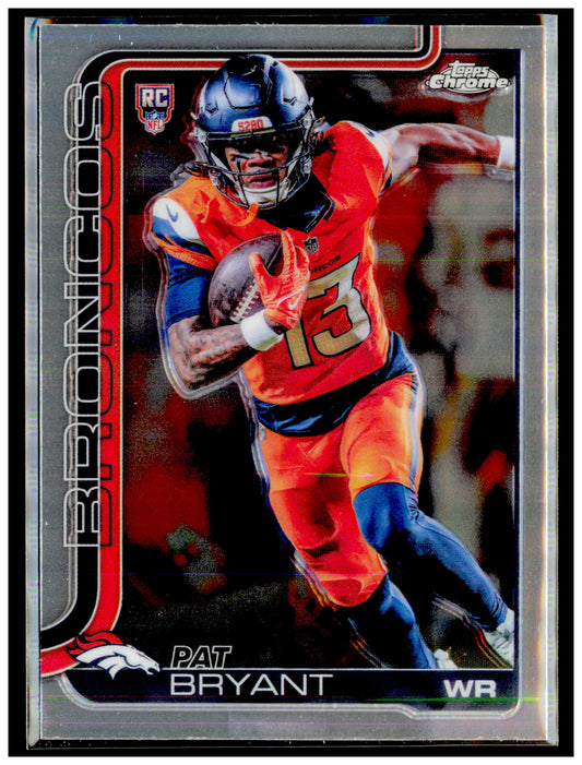2025 Topps Chrome Pat Bryant Card RC Denver Broncos #313