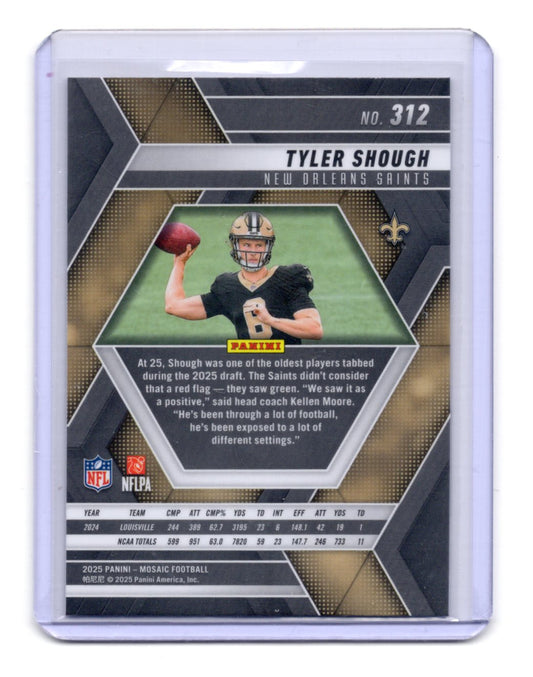 2025 Panini Mosaic Tyler Shough Card RC New Orleans Saints #312