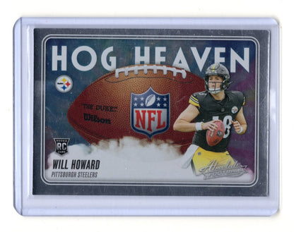 2025 Panini Absolute Will Howard Card Hog Heaven Pittsburgh Steelers #HH-WHD
