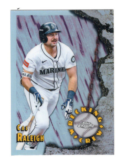 2026 Topps Chrome Cal Raleigh Card Wrecking Crew Seattle Mariners
