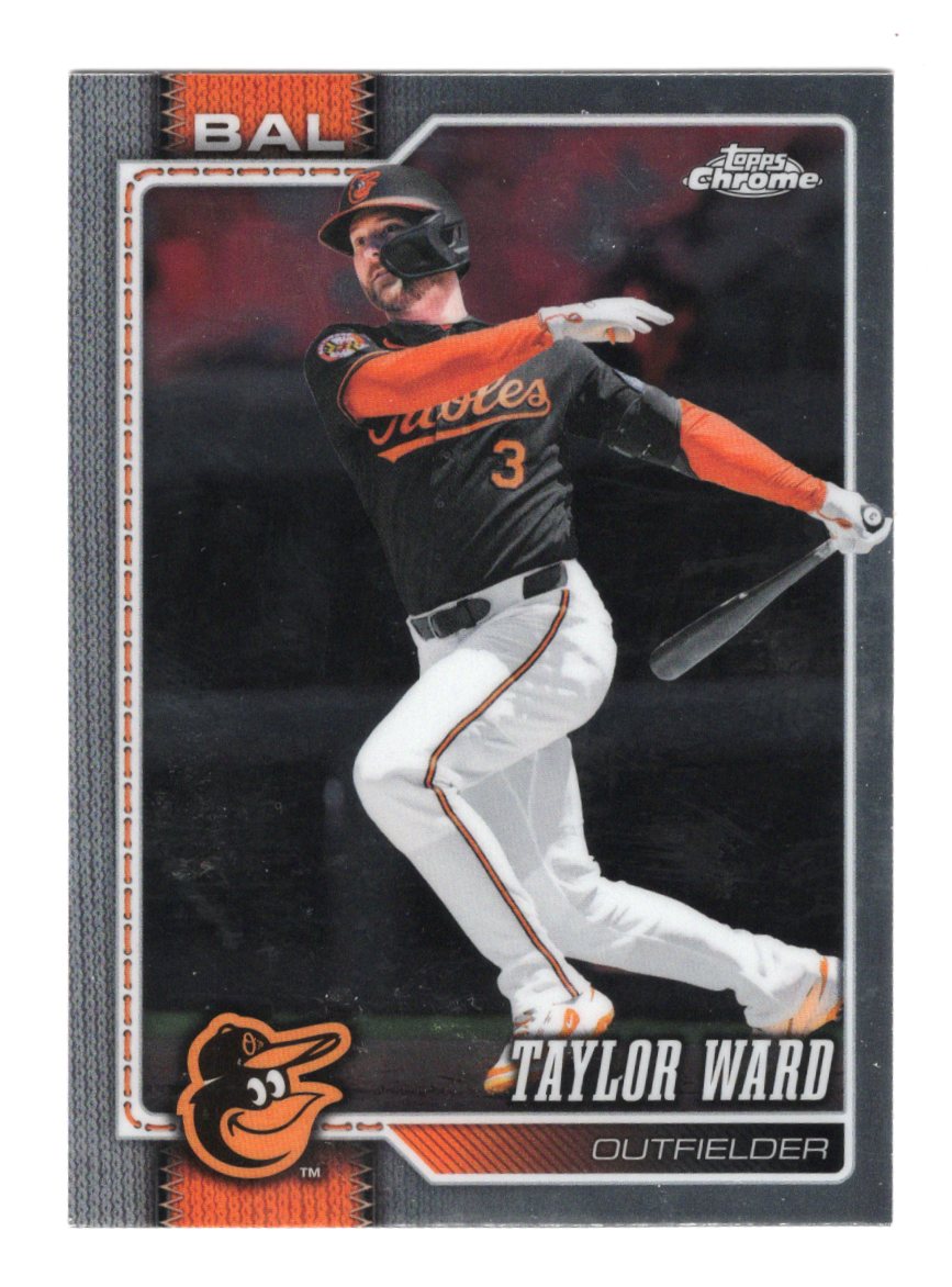 2026 Topps Chrome Taylor Ward Card Baltimore Orioles