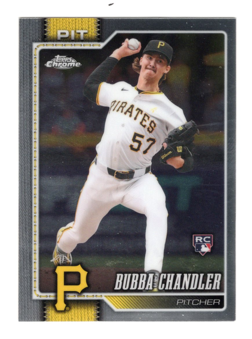 2026 Topps Chrome Bubba Chandler Card RC Pittsburgh Pirates
