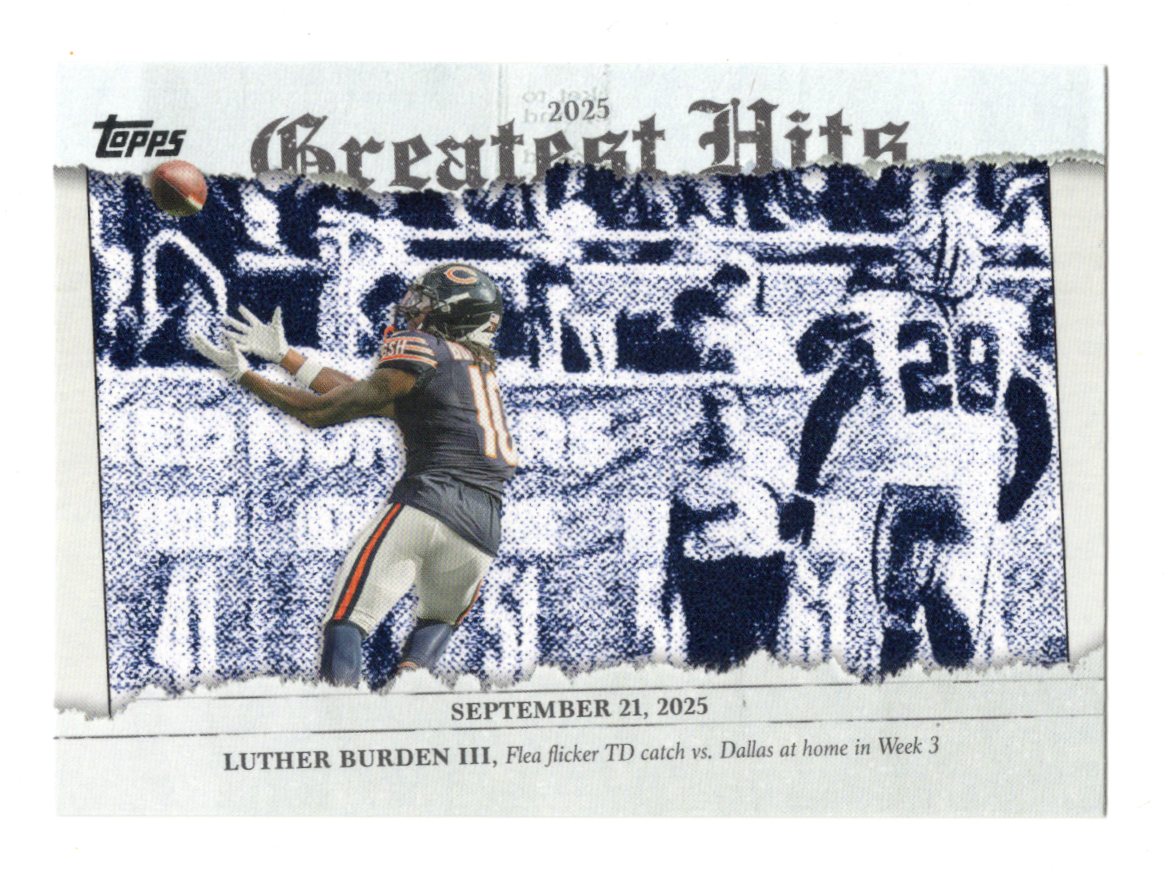 2026 Topps Flagship Luther Burden III  2025 Greatest Hits Chicago