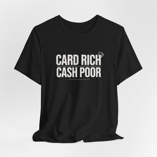 CARD RICH / CASH POOR Premium Graphic Tee